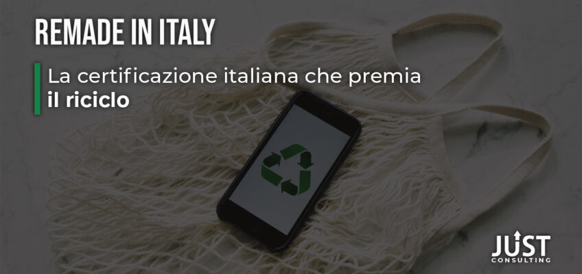 ReMade in italy, economia circolare, sostenibilità, certificazione, ambiente, consulenza