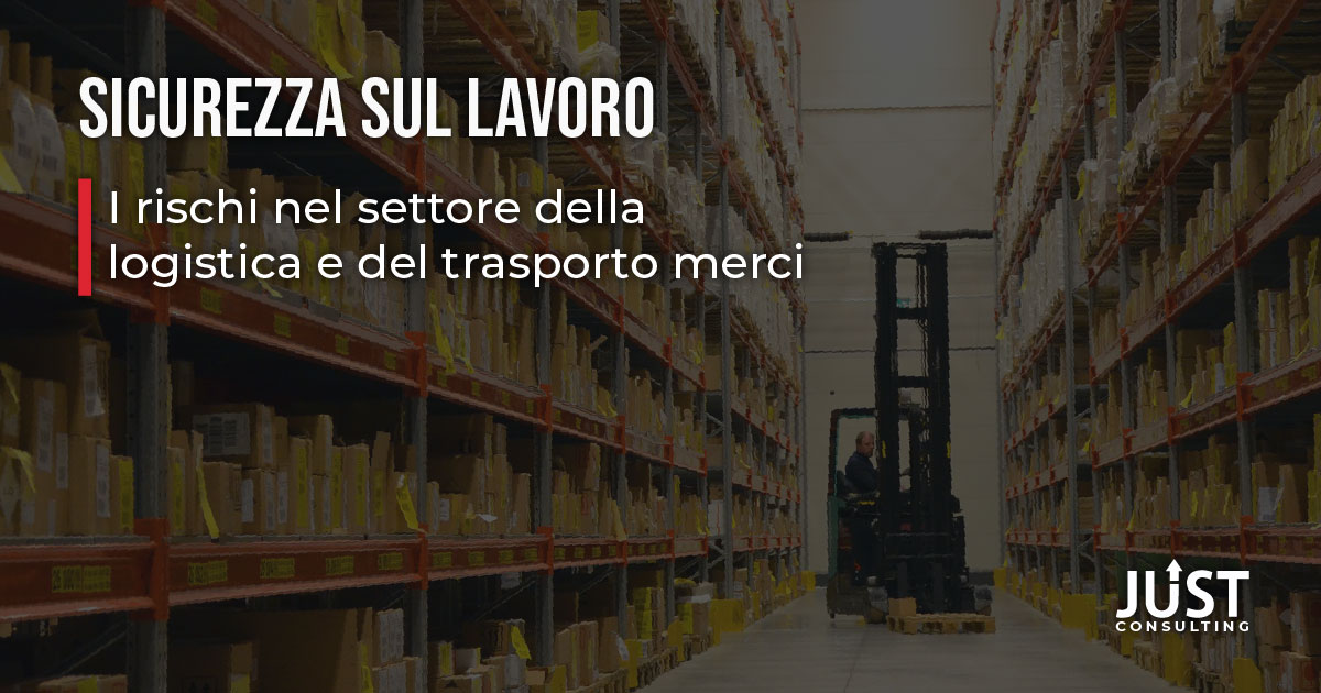 Rischio settore logistica, rischio trasporto merci, sicurezza sul lavoro, sicurezza logistica a Bologna, Modena, Ferrara, Emilia-Romagna