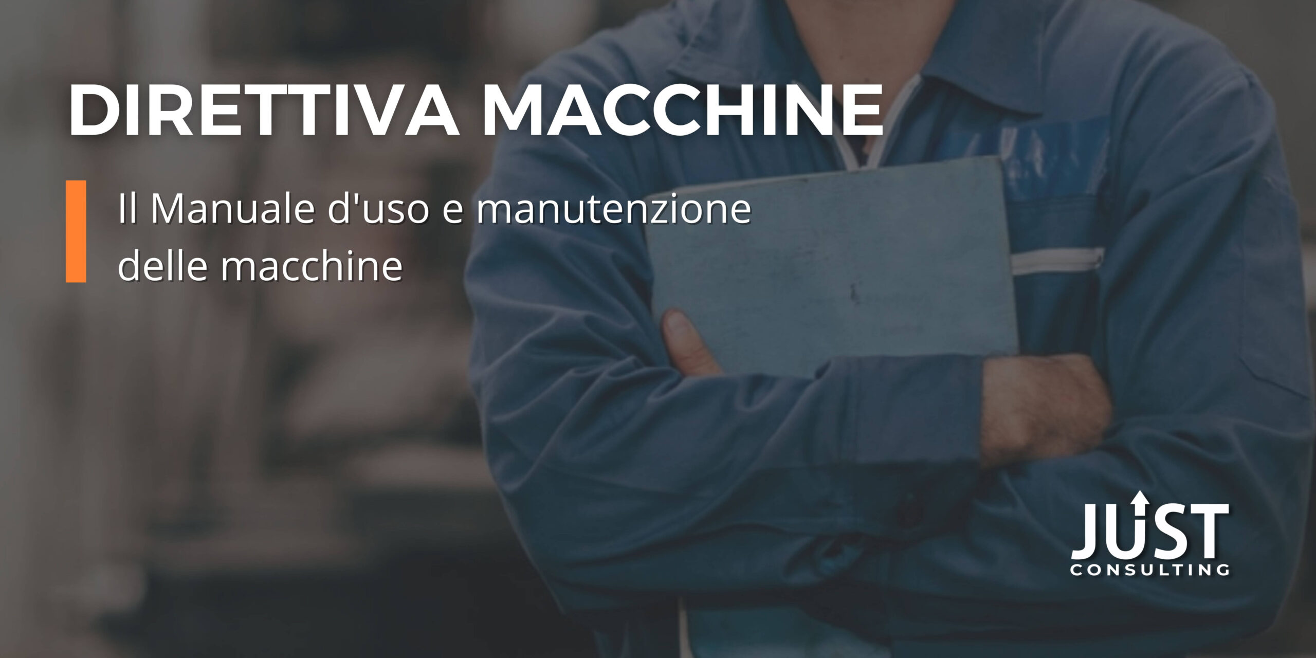 Direttiva macchine, consulenza impianti macchine e attrezzature, consulenza sicurezza delle macchine a Bologna, Modena, Ferrara, Emilia-Romagna, manuale di uso e manutenzione, marcatura CE, macchine industrie