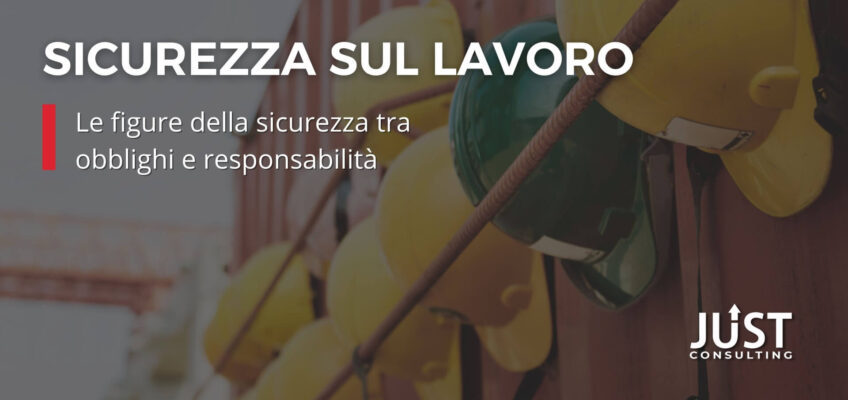 sicurezza sul lavoro, figure sicurezza, responsabilità sicurezza sul lavoro, consulenza a Bologna, Modena, Ferrara, Emilia-Romagna