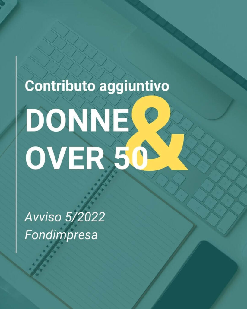 Avviso 5/2022 Fondimpresa 
Formazione Finanziata per Donne e lavoratori Over 50