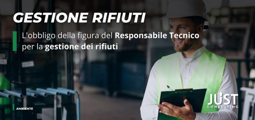 Il Responsabile Tecnico Gestione Rifiuti: chi deve averlo?