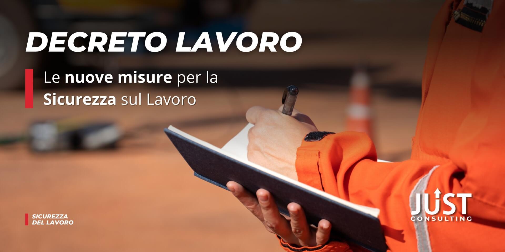 decreto sicurezza, decreto lavoro, sicurezza sul lavoro a Bologna, Modena, Ferrara, Emilia-Romagna, Lombardia, Milano, Bergamo, Formazione lavoratori, documenti sicurezza aziendale