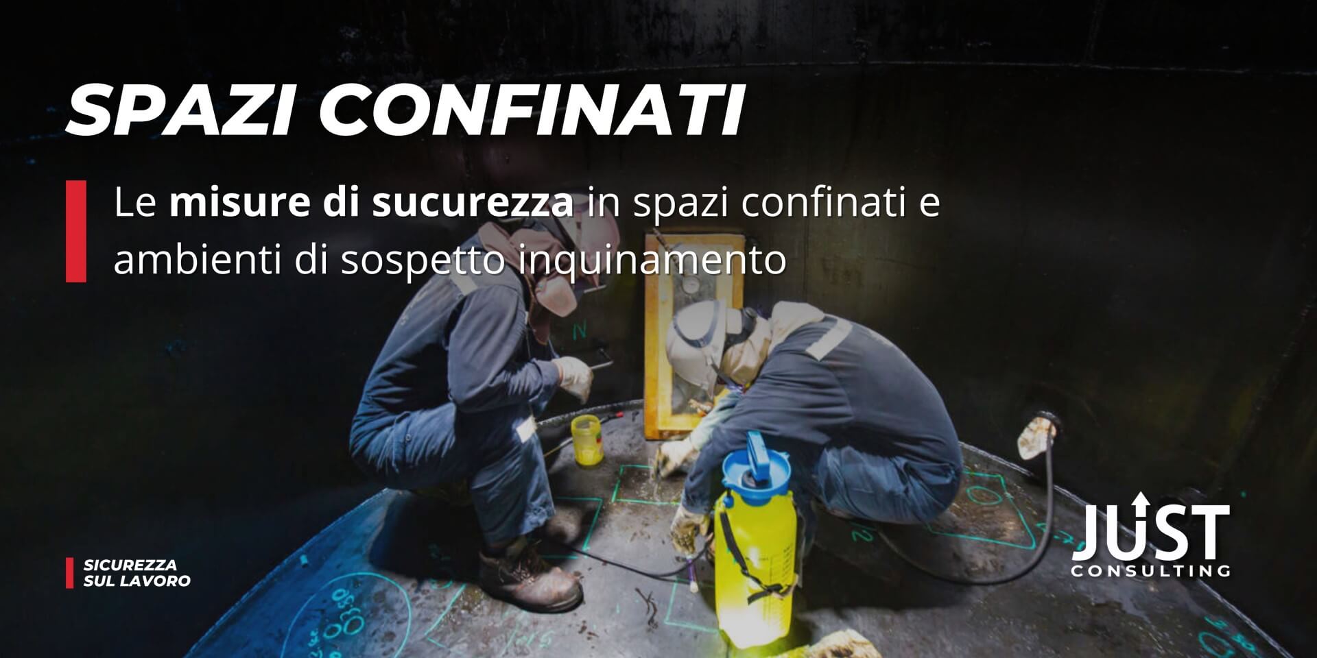 Lavori in spazi confinati e ambienti di sospetto inquinamento